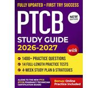 PTCB Study Guide 2026-2027: Master the Pharmacy Technician Certification Exam (PTCE) with 14 Full-Length Practice Tests, 1,400+ Questions, and a 4-Week Study Plan to Help You Pass with Confidence