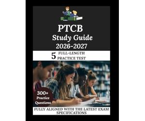 PTCB Study Guide 2026-2027: Navigate. Master. Achieve.