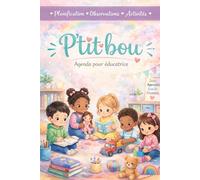 Ptit Bou - Agenda pour éducatrice: Conçu pour les éducatrices et éducateurs en petite enfance
