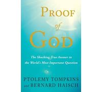 Ptolemy Tompkins Bernard Haisch Proof of God (Tascabile)