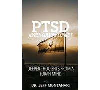 PTSD Jewish Culture Combat: Deeper Thoughts from a Torah Mind