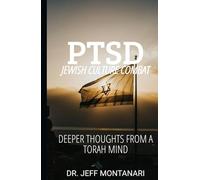 PTSD Jewish Culture Combat: Deeper Thoughts from a Torah Mind