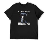 PU KOU Be Kind To Animals Or I'll Kill You Dog Lover Vegan Funny Men T Shirt Tee Black XL