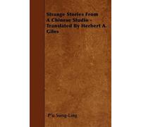 P'u Sung-Ling Strange Stories From A Chinese Studio - Translated By (Tascabile)