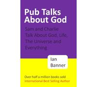 Pub Talks About God: Sam and Charlie Talk About God