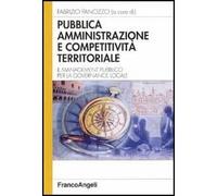 Pubblica amministrazione e competitività territoriale. Il management pubblico per la governance locale
