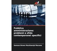 Pubblica amministrazione: problemi e sfide contemporanei specifici