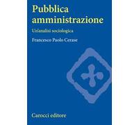 Pubblica amministrazione. Un'analisi sociologica