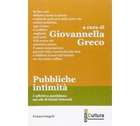 Pubbliche intimità. L'affettivo quotidiano nei siti di social network