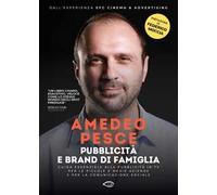 Pubblicità e brand di famiglia. Guida essenziale alla pubblicità in TV per le piccole e medie aziende e per la comunicazione sociale