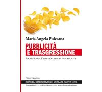 Pubblicità e trasgressione. Il caso Amica Chips e la censura in pubblicità