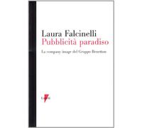 Pubblicità paradiso. La company image del gruppo Benetton