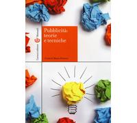 Pubblicità: teorie e tecniche - Ferraresi Mauro