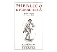 PUBBLICO E PUBBLICITA': Saggio critico del 1910