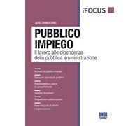 Pubblico impiego. Il lavoro alle dipendenze della pubblica amministrazione...