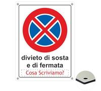 Pubblimania Cartello Divieto di Sosta e di Fermata Personalizzato, Alluminio Composito 3mm Rigido, Insegna per Cancelli, Passi Carrabili e Aree Private, Alta Resistenza (Divieto Sosta e Fermata)