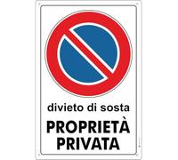 Pubblimania Cartello Divieto di Sosta Proprietà Privata in Alluminio Composito, per Esterno ed Interno, Targa Segnaletica Resistente agli Agenti Atmosferici - Vari Formati