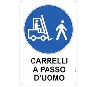 Pubblimania Cartello Segnaletico "CARRELLI A PASSO D'UOMO" in Alluminio Composito - Targa Obbligo e Sicurezza per Magazzino, Cantieri e Aziende (Carrelli a Passo d'uomo)