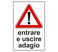 pubblimania ENTRARE E USCIRE ADAGIO | Cartello in Alluminio per esterno metallo resistente spessore 3 mm (Cm 20x30)