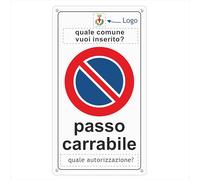 Pubblimania PASSO CARRABILE con PERSONALIZZAZIONE E LOGO DEL COMUNE in alluminio Composito 3 mm (Cm 25x45)