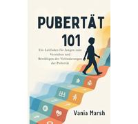 Pubertät 101: Ein Leitfaden für Jungen zum Verstehen und Meistern der Veränderungen in der Pubertät