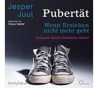 Pubertät - wenn Erziehen nicht mehr geht: Gelassen durch stürmische Zeiten