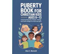 Puberty Book For Christian Kids Ages 8-13: Understanding Body Changes, Feelings and Gods Design for Boys and Girls