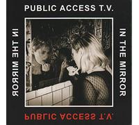Public Access TV - In The Mirror [7" VINYL]
