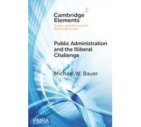 Public Administration and the Illiberal Challenge