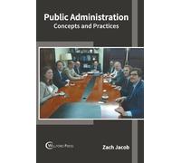 Public Administration: Concepts and Practices (Copertina rigida)