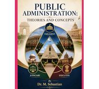 PUBLIC ADMINISTRATION:: THEORIES AND CONCEPTS