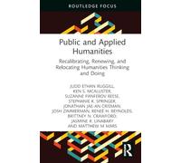 Public and Applied Humanities: Recalibrating, Renewing, and Relocating Humanities Thinking and Doing