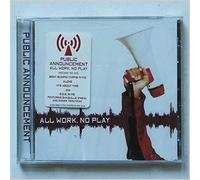 Public Announcement - All Work,No Play