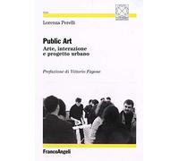 Public art. Arte, interazione e progetto urbano