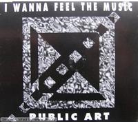 Public Art - I wanna feel the music [Single-CD]