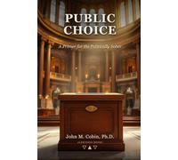 Public Choice: A Primer for the Politically Sober