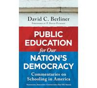 Public Education for Our Nation's Democracy: Commentaries on Schooling in America