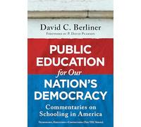 Public Education for Our Nation's Democracy: Commentaries on Schooling in America