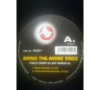 Public Enemy Vs. Ray Parker Jr. - Bring The Noise 2003