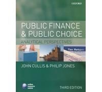 Philip Jones John G. Cullis Public Finance and Public Choice (Tascabile)