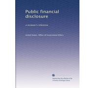 Public financial disclosure: a reviewer's reference