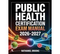 Public Health Certification Exam Manual 2026-2027: Comprehensive CHES & CPHA Study Guide with Practice Questions and Answers