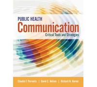 Public Health Communication: Critical Tools and Strategies