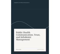 Public Health Communication, Trust, and Infodemic Management