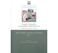 Public Health in Global Perspective. Pandemic, Biorthics, Future. XXVI General A
