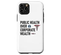 Public Health Over Corporate Wealth Hands Off Our Healthcare Custodia per iPhone 11 Pro
