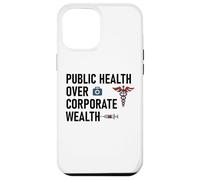 Public Health Over Corporate Wealth Hands Off Our Healthcare Custodia per iPhone 12 Pro Max
