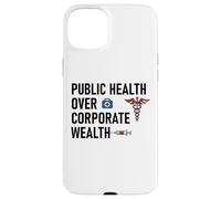 Public Health Over Corporate Wealth Hands Off Our Healthcare Custodia per iPhone 15 Plus