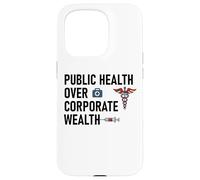 Public Health Over Corporate Wealth Hands Off Our Healthcare Custodia per iPhone 15 Pro