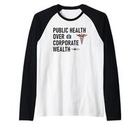 Public Health Over Corporate Wealth Hands Off Our Healthcare Maglia con Maniche Raglan